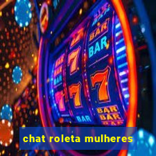 chat roleta mulheres